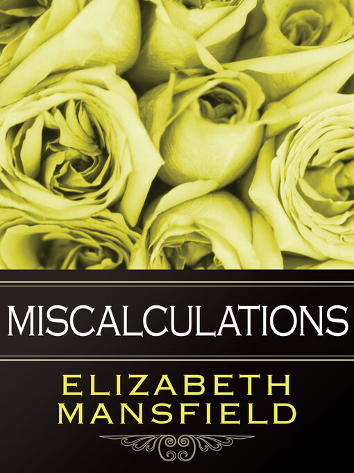 Title details for Miscalculations by Elizabeth Mansfield - Available